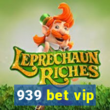 939 bet vip